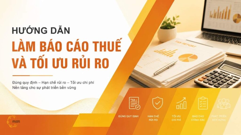 Hướng dẫn làm báo cáo thuế và tối ưu rủi ro