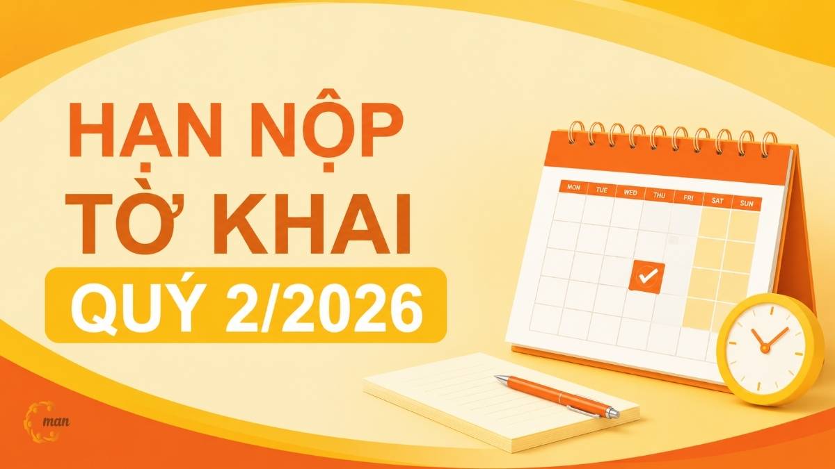 Hạn nộp tờ khai quý 2/2026