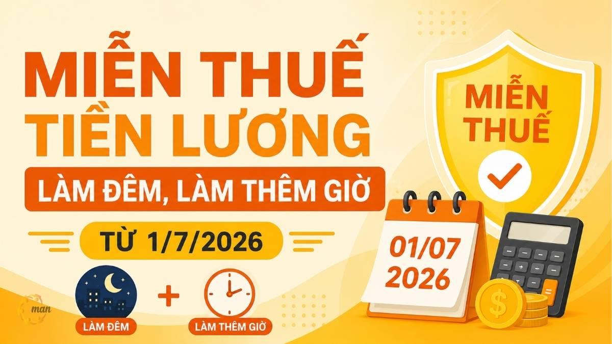Miễn thuế tiền lương làm đêm, làm thêm giờ từ 1/7/2026
