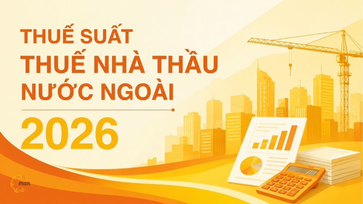 Thuế suất thuế nhà thầu nước ngoài 2026