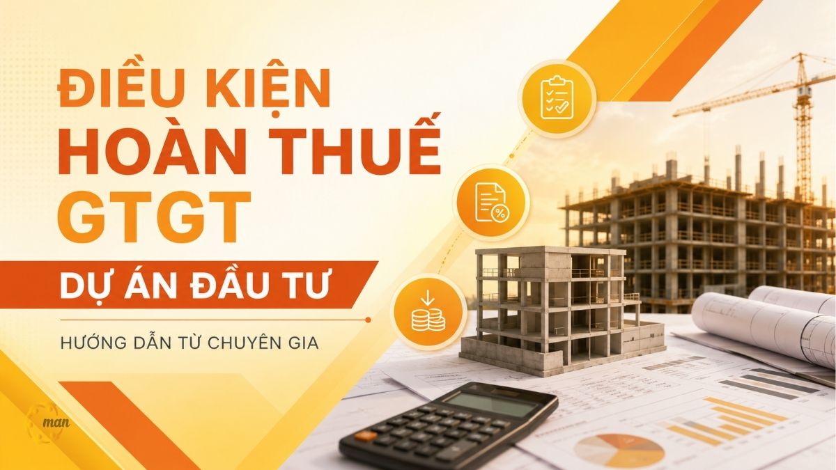 Điều kiện hoàn thuế GTGT dự án đầu tư: Hướng dẫn từ chuyên gia