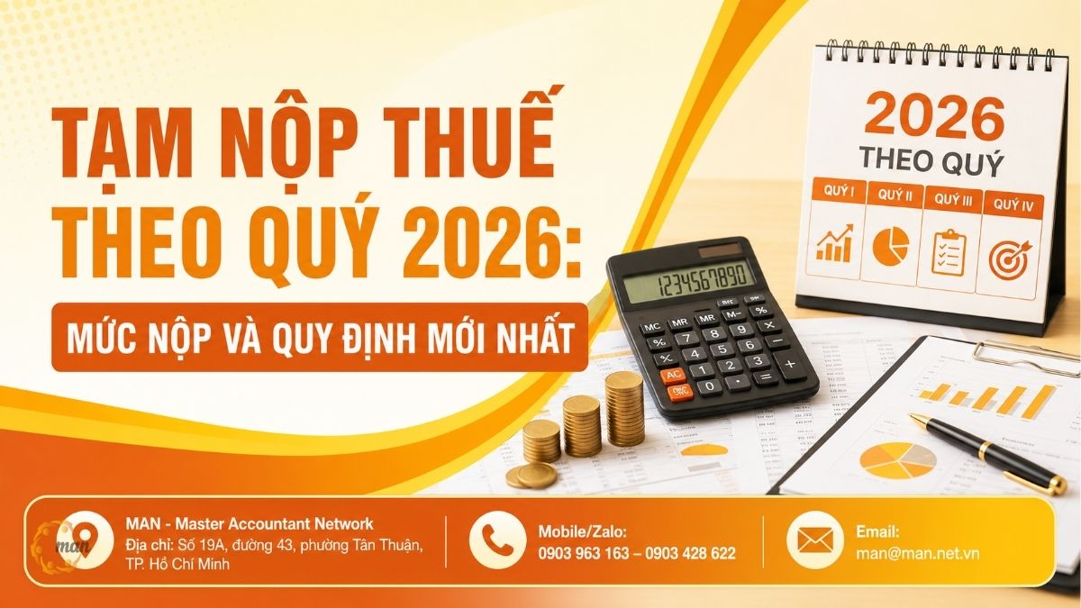 Tạm nộp thuế theo quý 2026: Mức nộp và quy định mới nhất