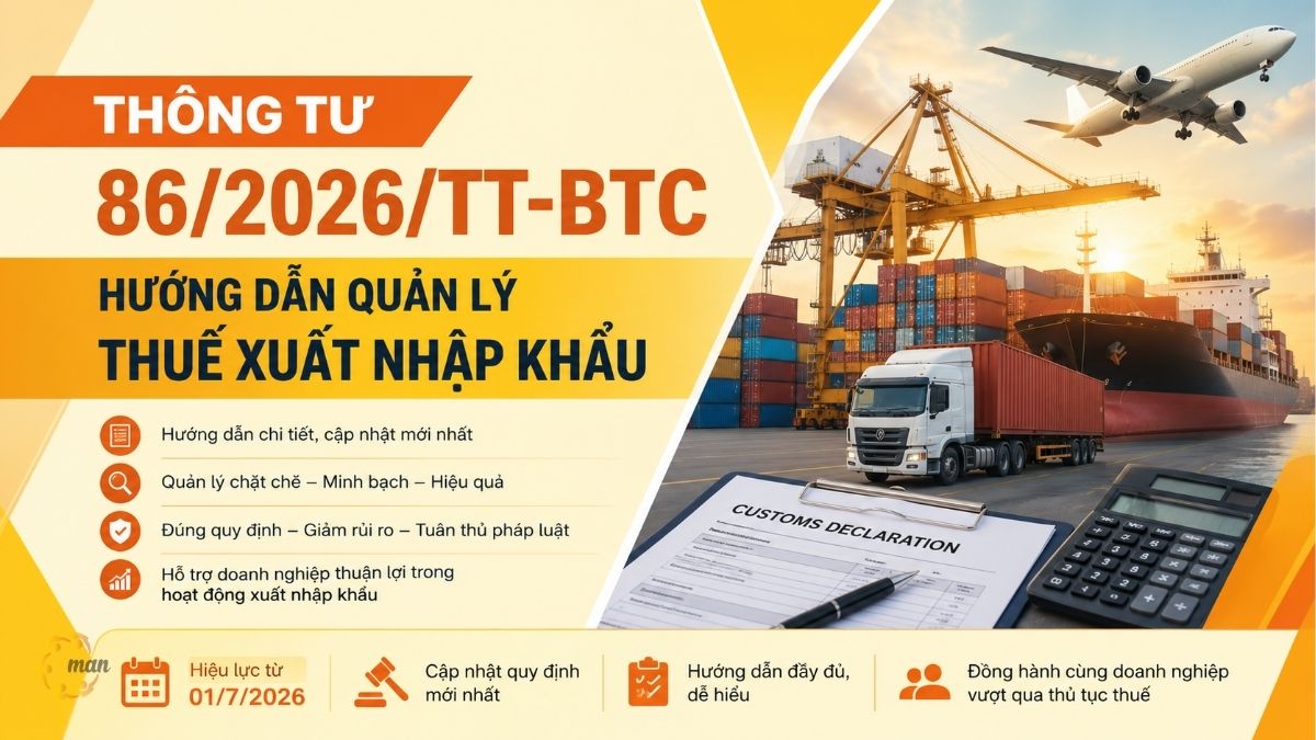 Thông tư 86/2026/TT-BTC: Hướng dẫn quản lý thuế xuất nhập khẩu