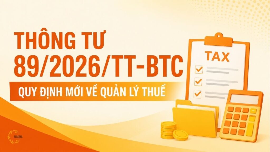 Thông tư 89/2026/TT-BTC: Quy định mới về quản lý thuế