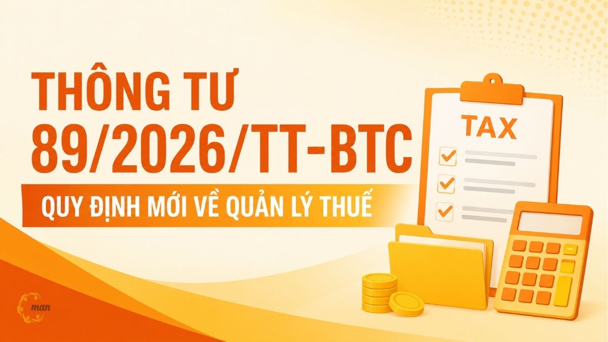 Thông tư 89/2026/TT-BTC: Quy định mới về quản lý thuế