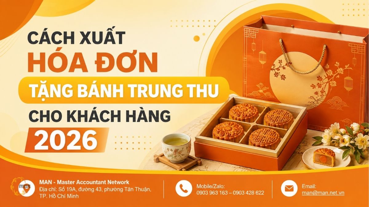 Cách xuất hóa đơn tặng bánh trung thu cho khách hàng 2026