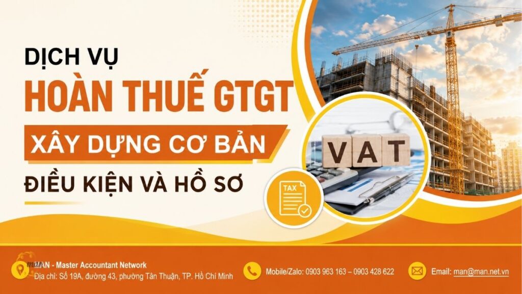 Dịch vụ hoàn thuế GTGT xây dựng cơ bản