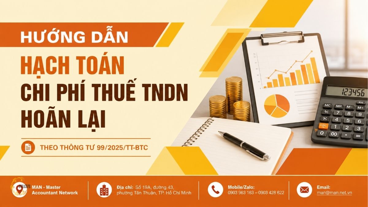 Hướng dẫn hạch toán chi phí thuế TNDN hoãn lại theo Thông Tư 99/2025/TT-BTC