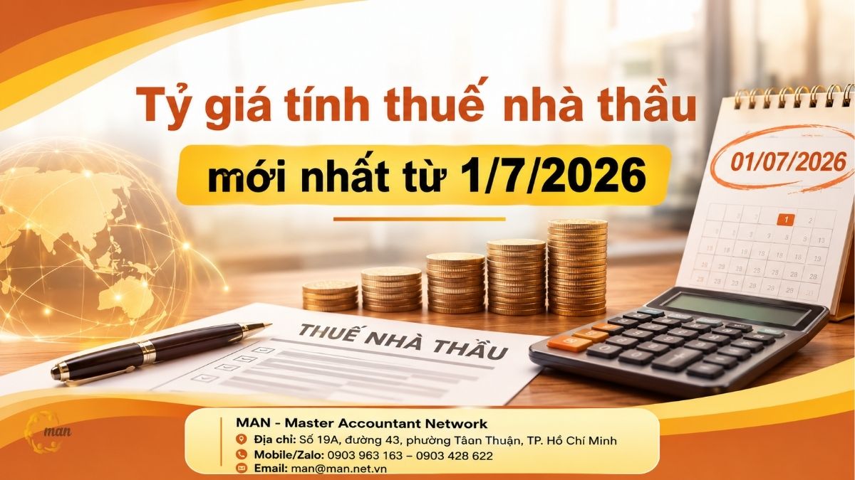 Tỷ giá tính thuế nhà thầu mới nhất từ 1/7/2026