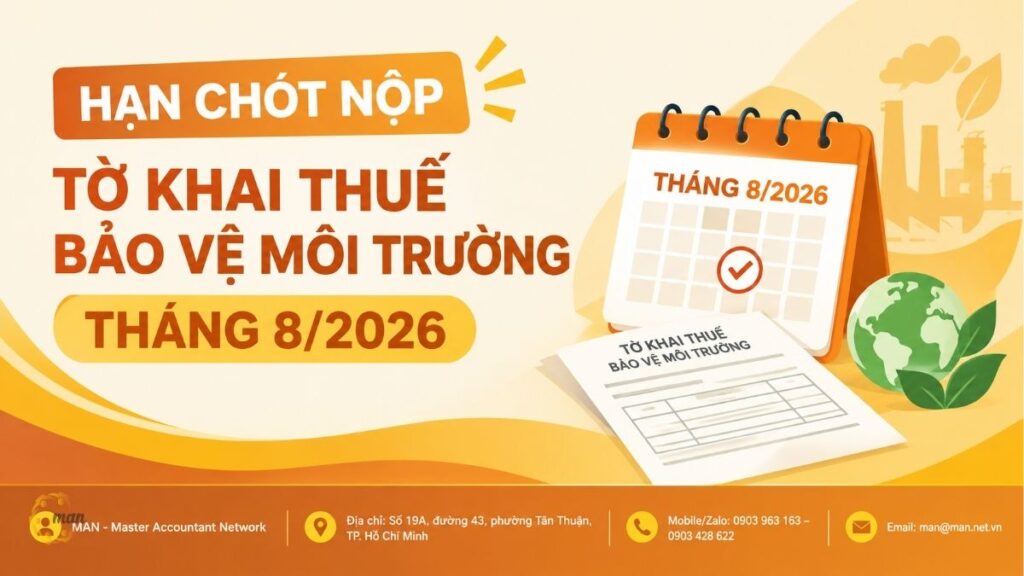 Hạn chót nộp tờ khai thuế bảo vệ môi trường tháng 8/2026