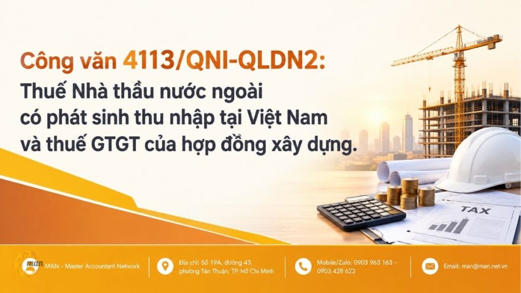 Công văn 4113/QNI-QLDN2: Thuế Nhà thầu nước ngoài có phát sinh thu nhập tại Việt Nam và thuế GTGT của hợp đồng xây dựng