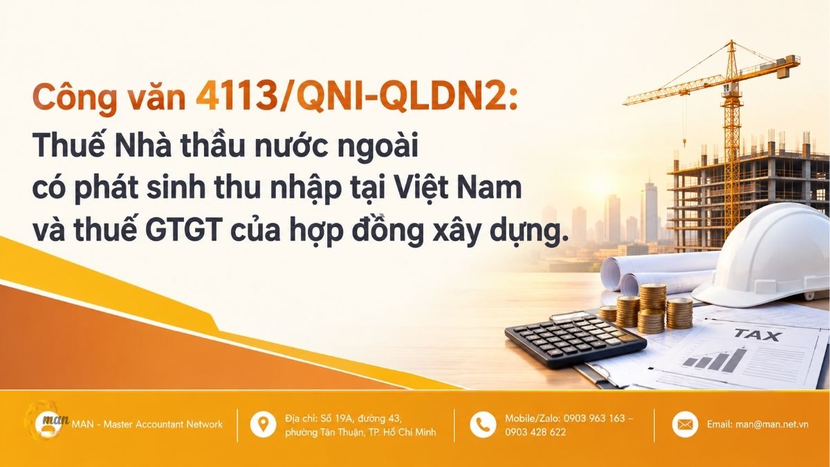 Công văn 4113/QNI-QLDN2: Thuế Nhà thầu nước ngoài có phát sinh thu nhập tại Việt Nam và thuế GTGT của hợp đồng xây dựng