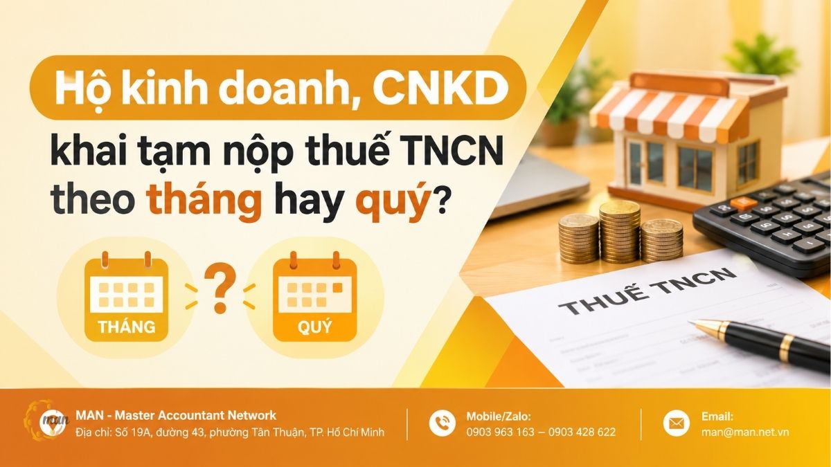 Hộ kinh doanh, CNKD khai tạm nộp thuế TNCN theo tháng hay quý?