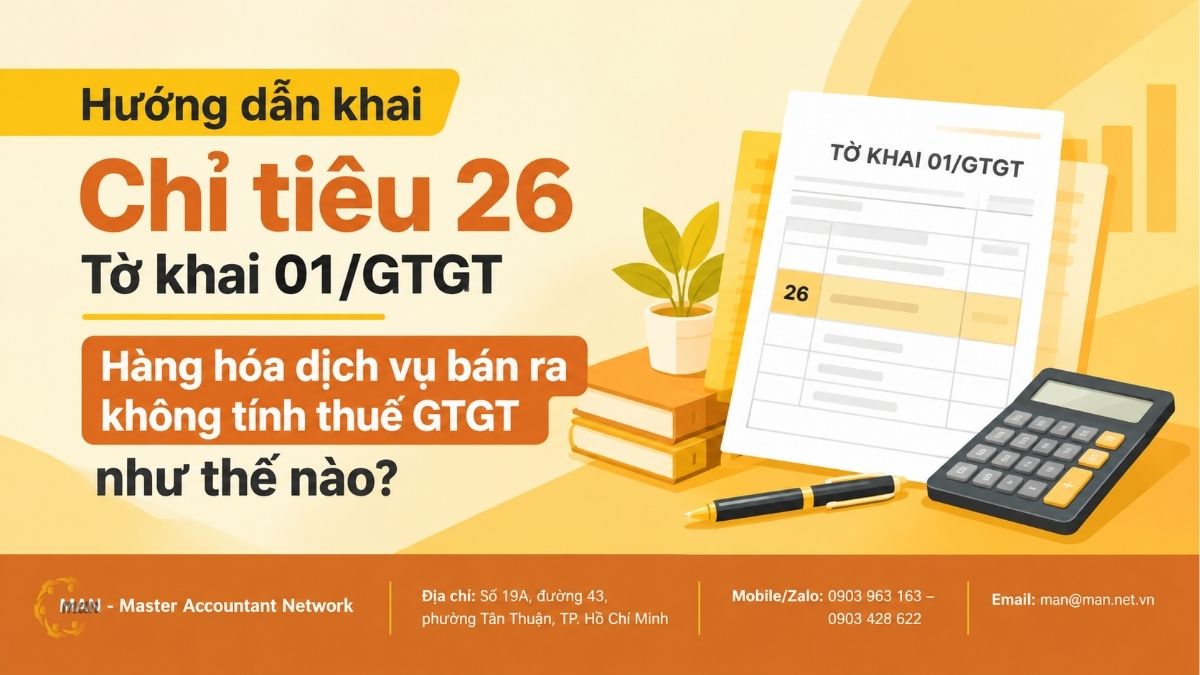 Hướng dẫn khai Chỉ tiêu 26 Tờ khai 01/GTGT Hàng hóa dịch vụ bán ra không tính thuế GTGT như thế nào?