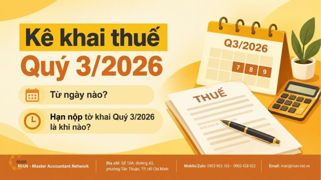 Kê khai thuế Quý 3/2026 từ ngày nào? Hạn nộp tờ khai Quý 3/2026 là khi nào?