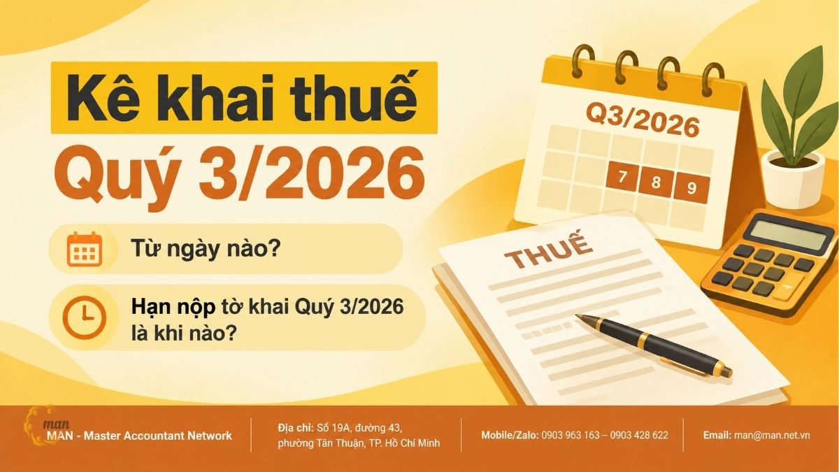 Kê khai thuế Quý 3/2026 từ ngày nào? Hạn nộp tờ khai Quý 3/2026 là khi nào?