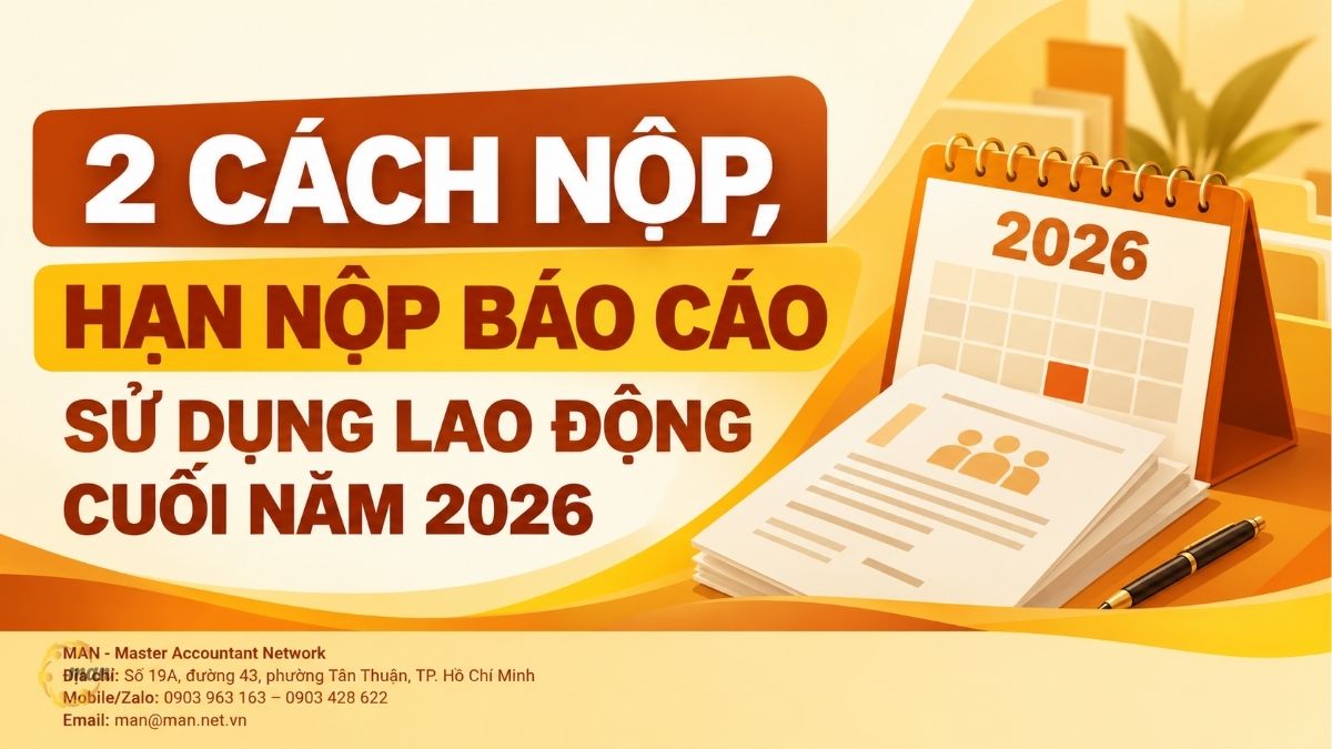 2 cách nộp, hạn nộp báo cáo sử dụng lao động cuối năm 2026