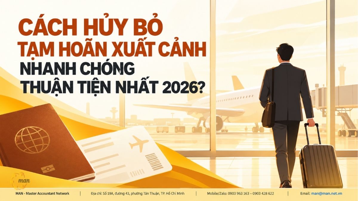 Cách hủy bỏ tạm hoãn xuất cảnh nhanh chóng 2026