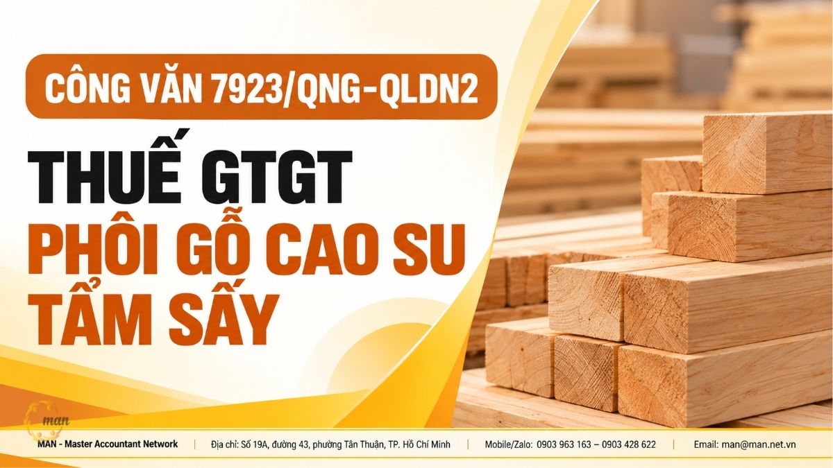 Công văn 7923/QNG-QLDN2: Thuế GTGT phôi gỗ cao su tẩm sấy
