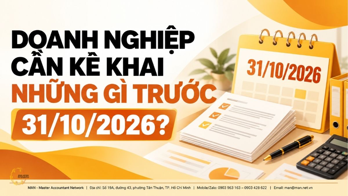 Doanh nghiệp cần kê khai những gì trước 31/10/2026?
