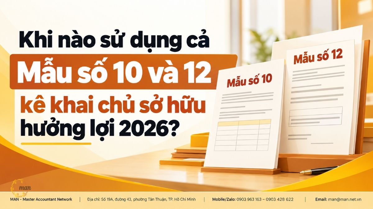 Khi nào sử dụng cả Mẫu số 10 và 12 kê khai chủ sở hữu hưởng lợi 2026?