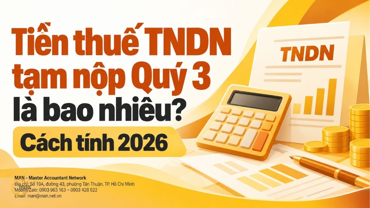 Tiền thuế TNDN tạm nộp Quý 3 là bao nhiêu? Cách tính 2026